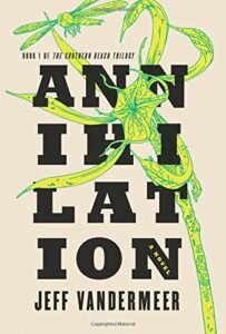 The cover of the book "Annihilation" by Jeff Vandermeer