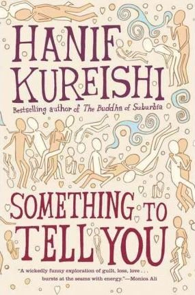 The cover of the book "Something to Tell You" by Hanif Kureishi, featuring dark red text surrounded by simple stick-like figures un various amorous situations.